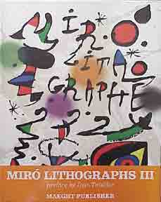 Item #00-0391 Joan Miró Lithographs III. Fernand Mourlot, Joan Teixidor
