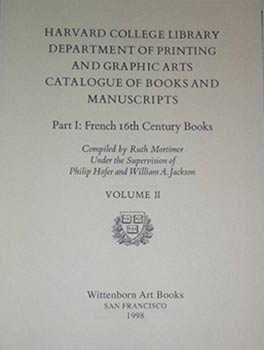 French 16th Century Books in the Harvard College Library. A Fully Illustrated Bibliography.