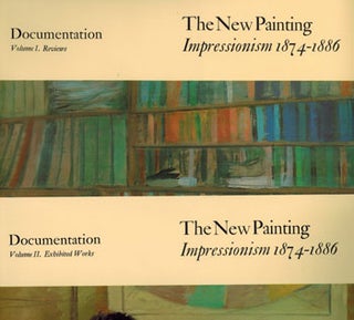 Item #0166-9 The New Painting. Impressionism 1874-1886. Ruth Berson