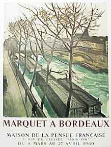Item #02-0279 Marquet a Bourdeaux. Maison de la Pensée Française [poster]. Albert Marquet