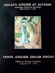 Item #025-9 Degas's Atelier at Auction: Paintings, Pastels & Drawings, Paris, 1918-1919. Edgar Degas