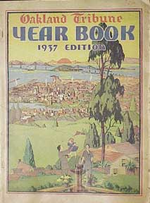 Oakland Tribune - Oakland Tribune. Year Book. 1937 Edition