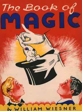 Item #04-1198 The Book of Magic. William Wiesner