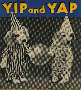 Item #04-1200 Yip and Yap. Ruth Dixon, Harry Whittier Frees
