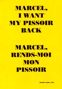 Item #05-2387 Marcel, I Want My Pissoir Back; Marcel, rends-moi mon pissoir. Jochen Gerz