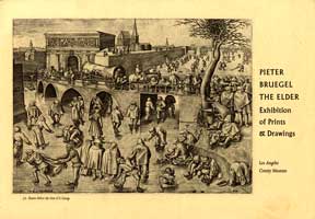 Item #05-2458 Pieter Bruegel the Elder: Exhibition of Prints and Drawings. Los Angeles County Museum