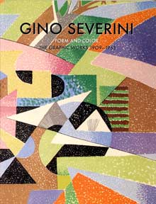 Item #05-2487 Gino Severini: Form and Color; The Graphic Work, 1909-1965. Margaret Aiken