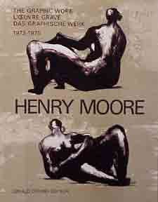 Cramer, Gerald and Patrick - Henry Moore: The Complete Graphic Work. 1931-1984