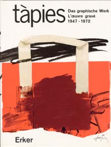 Item #07-0030 Tàpies: Graphic Work. Obra gráfica. 1947-1972. Vol. 1. Mariuccia Galfetti