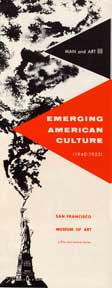 Item #07-0067 Emerging American Culture 1940-1955 (Man and Art III). San Francisco Museum of Art