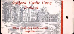 Item #07-0419 Gift tag from Ashford Castle, Cong, Ireland: "Where Hospitality Reaches...