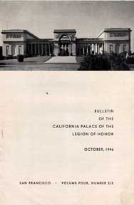 Item #07-0428 Bulletin of the California Palace of the Legion of Honor, October, 1946. Volume 4, Number 6. California Palace of the Legion of Honor.