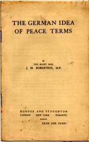 Item #07-0491 The German Idea of Peace Terms. J. M. Robertson