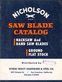 Item #07-0493 Nicholson File Company. Saw Blade Catalog. Hacksaw and Band Saw Blades; Ground...