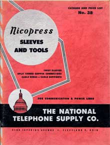 National Telephone Supply Co - National Telephone Supply Company. Catalog and Price List No. 38: Nicopress Sleeves and Tools; Twist Sleeves; Split Tinned Copper Connectors; Cable Rings; Cable Supports