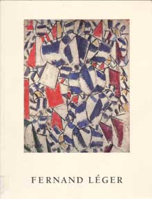 Item #07-0579 Fernand Léger. October 23-December 12, 1987. A Loan Exhibition for the Benefit...
