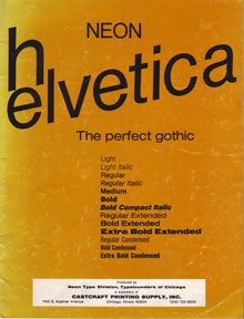 Item #07-0807 Neon Helvetica: The Perfect Gothic. Neon Type Division Typefounders of Chicago