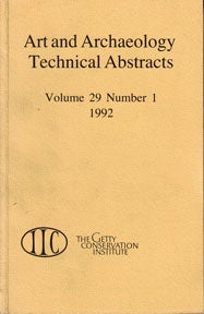 Getty Conservation Institute - Art and Archaeology Technical Abstracts, Volume 29, Number 1, 1992