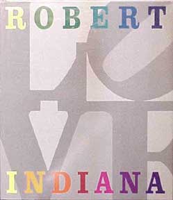 Item #072-3 Robert Indiana. Signed First Edition. Carl J. Weinhardt Jr
