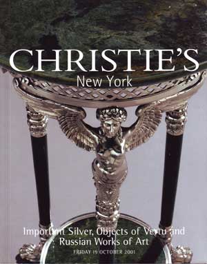 Christie's (New York) - Important Silver, Objects of Vertu and Russian Works of Art. Friday 19 October 2001. Sale 
