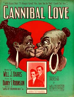 Item #08-0746 Cannibal Love. Will Harris, Harry Robinson