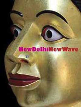 Item #08-0871 New Delhi new wave. Jérôme Neutres, Radhika Jha, eds
