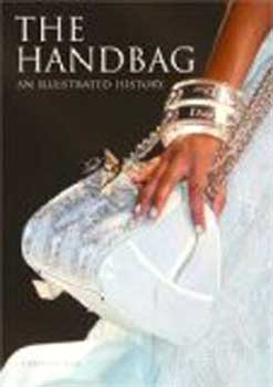 Item #08-0888 The Handbag: An illustrated history. Caroline Cox