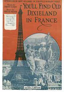 Item #08-1230 You'll find old Dixieland in France, On voit tout dixieland en France. George W. Meyer, Grant Clarke, Music, Lyrics.