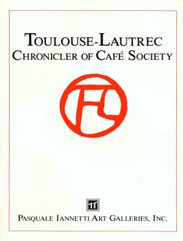 Item #08-1800 Toulouse-Lautrec. Chronicler of Café Society. Deborah Bruce