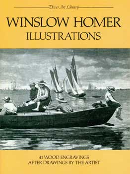 Item #08-1803 Winslow Homer: Illustrations. 41 Wood Engravings after Drawings by the Artist....