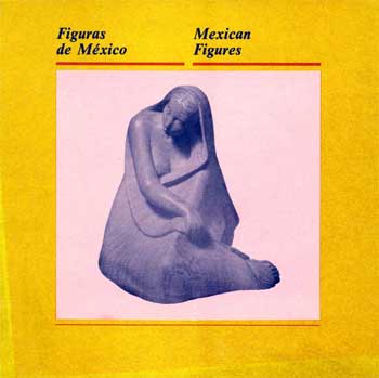 Item #08-1804 Figuras de Mexico / Mexican Figures: An Exhibition of Paintings, Drawings, Sculptures and Lithographs. Carmen Barreda.
