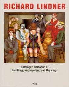 Item #085-8 Richard Lindner. Catalogue Raisonné of Paintings, Watercolors and Drawings. Werner...