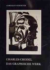Item #108-5 Charles Crodel: Graphic Work, 1919-1960. Cornelius Steckner