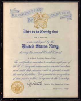 Item #11-0073 Recognition of Service. This is to certify that John F. Morrison was employed by the United States Navy during the second World War at U.S. Naval Drydocks, Hunters Point. U S. Navy Dept.
