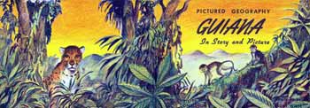 Item #11-0210 Guiana in Story and Pictures (dust jacket only). Lois Donaldson, Kurt Wiese.