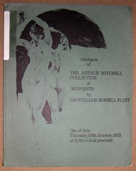 Item #11-0555 Catalogue of the Arthur Mitchell collection of drypoints by Sir William Russell...