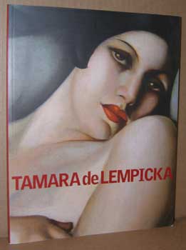 Item #11-0643 Tamara de Lempicka: Art Deco Icon. Alain Blondel