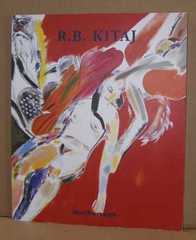 Item #11-0654 R. B. Kitaj: How to Reach 72 in a Jewish Art, Including the Second Diasporist Manifesto. Marlborough Gallery, N. Y. New York.