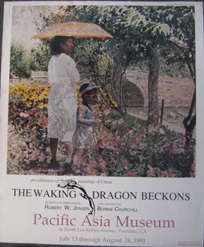 Item #11-1028 The Waking Dragon Beckons: An Exhibition of Paintings of China. Pacific Asia Museum, Robert W. Jensen, Calif Pasadena.