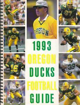 Item #11-1208 1993 Oregon Ducks Football Guide. Steve Hellyer, David Williford