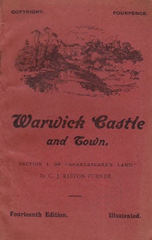 Item #12-0081 Warwick Castle and Town. Section I of "Shakespeare's Land" C. J. Ribton-Turner.