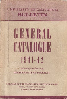 Item #12-0089 University of California Bulletin. General Catalogue. 1941-1942. Berkeley...