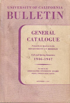 Item #12-0092 University of California Bulletin. General Catalogue. Fall and Spring Semesters,...