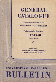 Item #12-0093 University of California Bulletin. General Catalogue. Fall and Spring Semesters,...