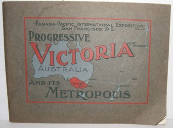 Immigration and Labor Bureau (Victoria, Australia) - Progressive Victoria and Its Metropolis: Illustrating the City of Melbourne, Some of the Rural Industries of the State and the Carnival Season
