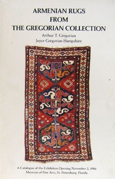 Item #12-0375 Armenian Rugs from the Gregorian Collection: A Catalogue of te Exhibition Opening...