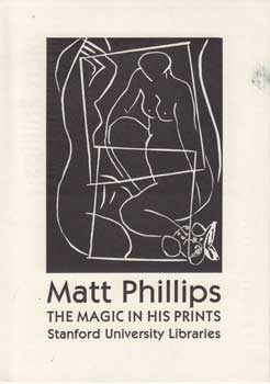 Item #12-0639 Matt Phillips: The Magic in His Prints. Stanford University Libraries, Matt Phillips