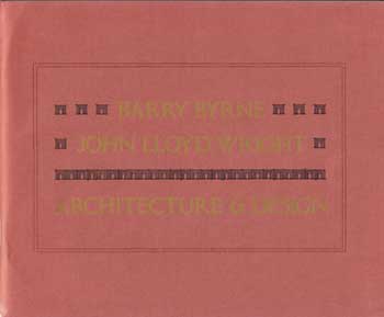 Item #12-0646 Barry Byrne, John Lloyd Wright: Architecture & Design. Sally Kitt Chappell, Ann Van Zanten.