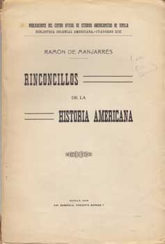 Item #12-0656 Rinconcillos de la Historia Americana. Ramón de Manjarrés
