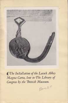 Item #12-0751 The Installation of the Lacock Abbey Magna Carta, Lent to the Library of Congress by the British Museum. Library of Congress, D. C. Washington.